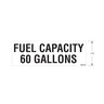 LABEL - FUEL CAPACITY 60 GALLONS, BLACK/WHITE